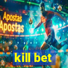 kill bet